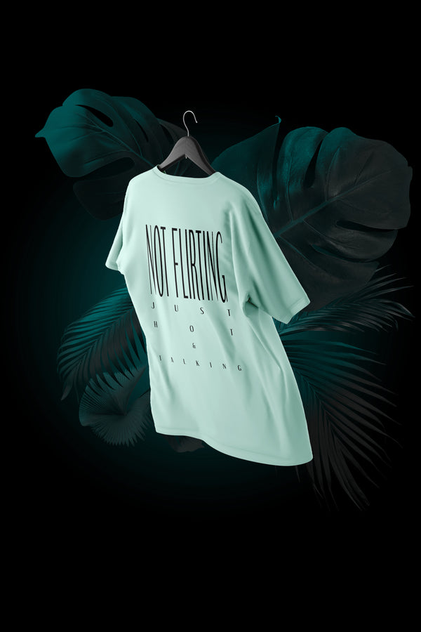 Not Flirting - Premium Oversized French Terry Cotton T-shirt